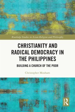 Christianity and Radical Democracy in the Philippines (eBook, ePUB) - Moxham, Christopher