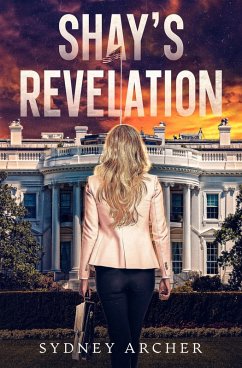 Shay's Revelation - A Prequel Novella to the Shay's Rebellion Trilogy (eBook, ePUB) - Archer, Sydney