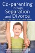 Co-parenting Through Separation and... - Bild 1