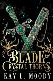 Blade and Crystal Thorns (Fae and Crystal Thorns, #3) (eBook, ePUB)