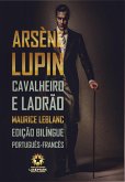 Arsène Lupin: Cavalheiro e Ladrão (eBook, ePUB)