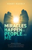 Miracles Happen to People Like Me (eBook, ePUB)