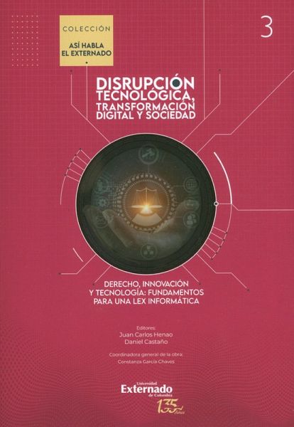 Tecnología, derecho e innovación. Tomo III de Disrupción tecnológica, transformación digital y sociedad, colección  Tecnología, derecho e innovación. Tomo III de Disrupción tecnológica, transformación digital y sociedad, colección