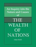 An Inquiry into the Nature and Causes of the Wealth of Nations (eBook, ePUB)