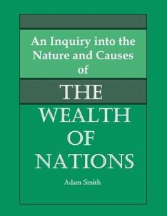 An Inquiry into the Nature and Causes of the Wealth of Nations (eBook, ePUB) - Smith, Adam