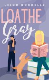 Loathe Gray (The Milton Women) (eBook, ePUB)