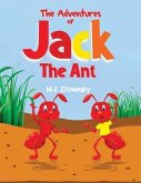 The Adventures of Jack The Ant (eBook, ePUB)