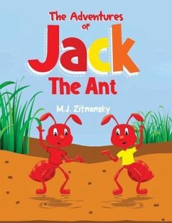 The Adventures of Jack The Ant (eBook, ePUB) - Zitnansky, M. J.