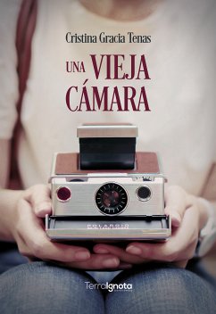 Una vieja cámara (eBook, ePUB) - Gracia Tenas, Cristina