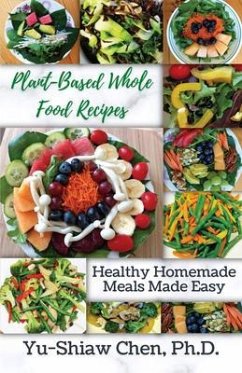 Plant-Based Whole Food Recipes (eBook, ePUB) - Chen, Yu-Shiaw