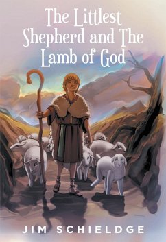 The Littlest Shepherd and The Lamb of God (eBook, ePUB) - Schieldge, Jim