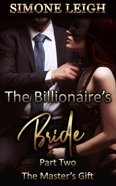 The Master's Gift (The Billionaire's Bride, #2) (eBook, ePUB)