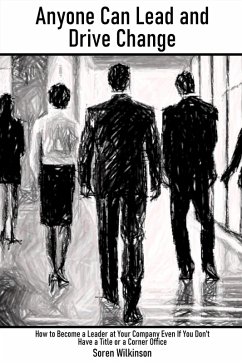 Cover Anyone Can Lead and Drive Change (eBook, ePUB)