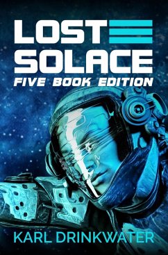 Lost Solace Five Book Edition (Collected Editions, #2) (eBook, ePUB) - Drinkwater, Karl