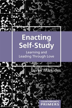 Enacting Self-Study (eBook, ePUB) - Markides, Derek