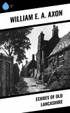 Echoes of Old Lancashire (eBook, ePUB)