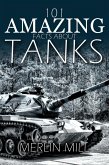 101 Amazing Facts about Tanks (eBook, ePUB)