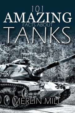 Cover 101 Amazing Facts about Tanks (eBook, ePUB)