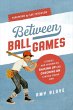 Between Ball Games (eBook, ePUB) - Bild 1
