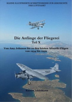 Die Anfänge der Fliegerei Teil X (eBook, ePUB) - Lüdemann, Rainer