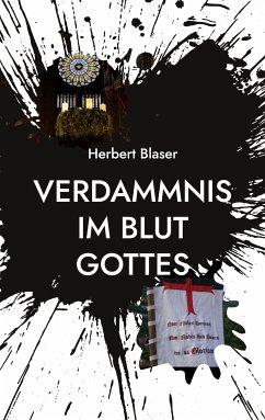 Verdammnis im Blut Gottes (eBook, ePUB) - Blaser, Herbert