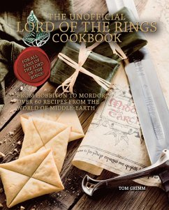 The Unofficial Lord of the Rings Cookbook (eBook, ePUB) - Grimm, Tom