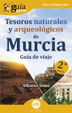 GuíaBurros: Tesoros naturales y arqueológicos de Murcia (eBook, ePUB)