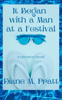 It Began with a Man at a Festival (eBook, ePUB) - Pratt, Diane M.