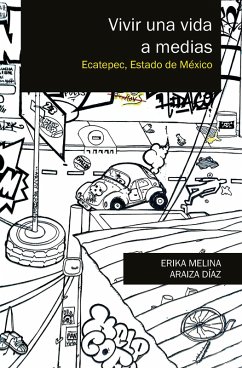 Vivir una vida a medias (eBook, ePUB) - Araiza Díaz, Erika Melina