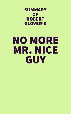 Summary of Robert Glover's No More Mr. Nice Guy (eBook, ePUB) - IRB Media