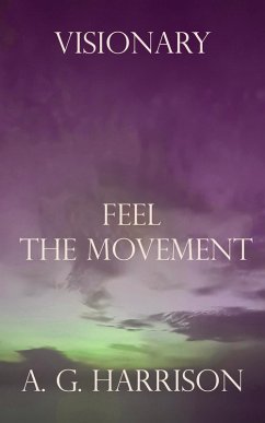Feel The Movement (eBook, ePUB) - Harrison, A. G.