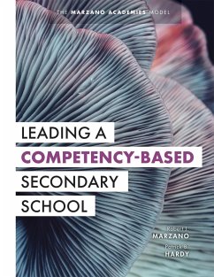 Leading a Competency-Based Secondary School (eBook, ePUB) - Marzano, Robert J.; Hardy, Patrick B.