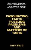 FASCINATING FACTS, PUZZLING PROBLEMS, AND MATTERS OF TASTE (eBook, ePUB)