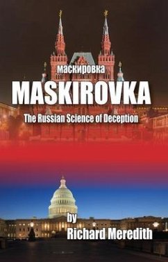 MASKIROVKA - The Russian Science of Deception (eBook, ePUB) - Meredith, Richard
