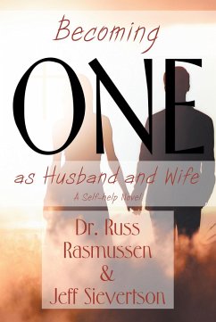 Becoming One as Husband and Wife (eBook, ePUB) - Russ Rasmussen and Jeff Sievertson; Sievertson, Jeff