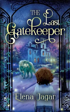 The Last Gatekeeper (The Fairy Tunnels Series, #2) (eBook, ePUB) - Jagar, Elena