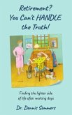 Retirement? You Can't Handle the Truth! (eBook, ePUB)