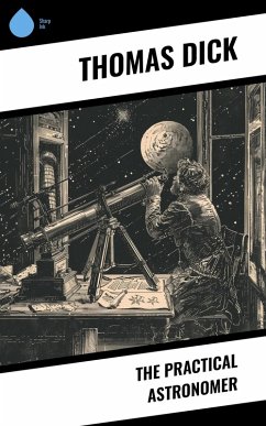 Cover The Practical Astronomer (eBook, ePUB)