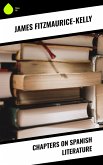 Chapters on Spanish Literature (eBook, ePUB)