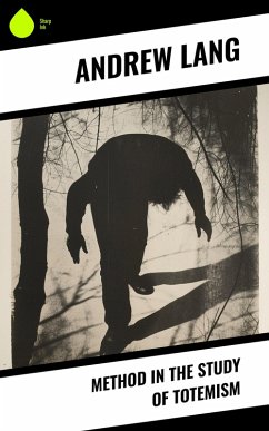Method in the Study of Totemism (eBook, ePUB) - Lang, Andrew
