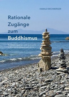 Rationale Zugänge zum Buddhismus (eBook, ePUB) - Bechberger, Harald