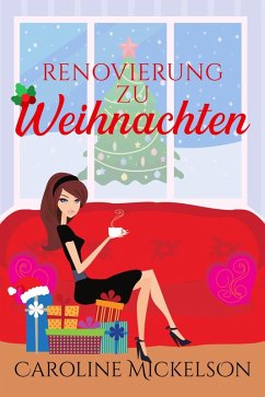 Renovierung zu Weihnachten (eBook, ePUB) - Mickelson, Caroline