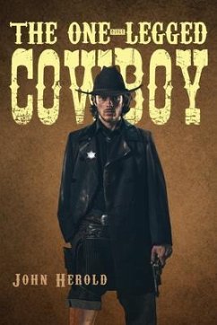 The One-Legged Cowboy (eBook, ePUB) - Herold, John