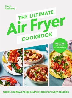 The Ultimate Air Fryer Cookbook (eBook, ePUB) - Andrews, Clare; Air Fryer UK