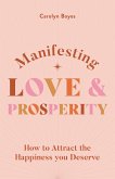Manifesting Love and Prosperity (eBook, ePUB)