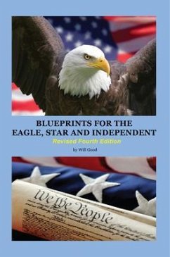 Blueprints for the Eagle, Star, and Independent (eBook, ePUB) - Good, Will
