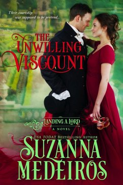 The Unwilling Viscount (Landing a Lord, #6) (eBook, ePUB) - Medeiros, Suzanna