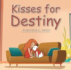 Kisses for Destiny (eBook, ePUB) - Amato, Michele C.