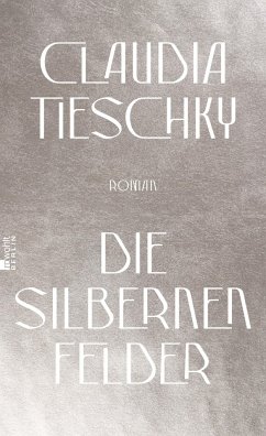 Die silbernen Felder (Mängelexemplar) - Tieschky, Claudia