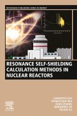 Resonance Self-Shielding Calculation Methods in Nuclear Reactors (eBook, ePUB)